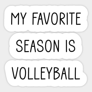 My Favorite Season is Volleyball Sticker